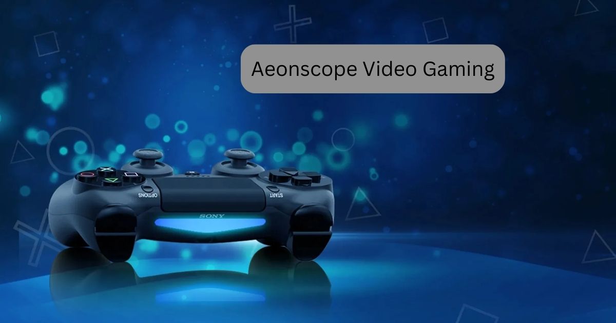 Aeonscope Video Gaming: A Comprehensive Guide